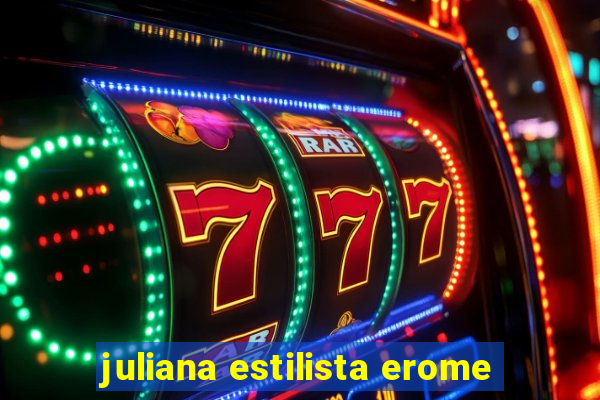 juliana estilista erome